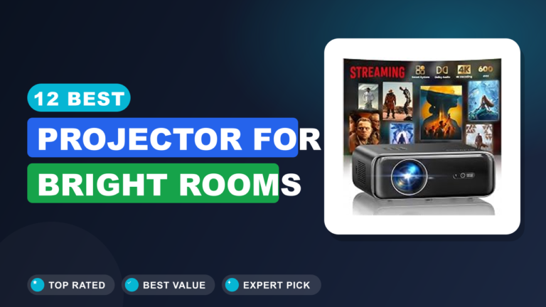 12 Best Projector for Bright Rooms