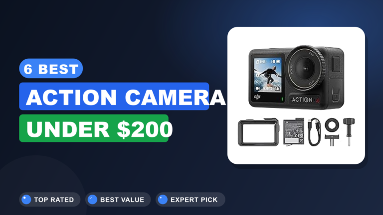 6 Best Action Camera Under $200