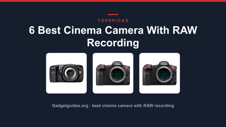 6 Best Cinema Camera With RAW Recording
