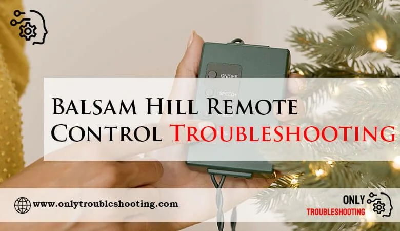 Balsam Hill Remote Control Troubleshooting