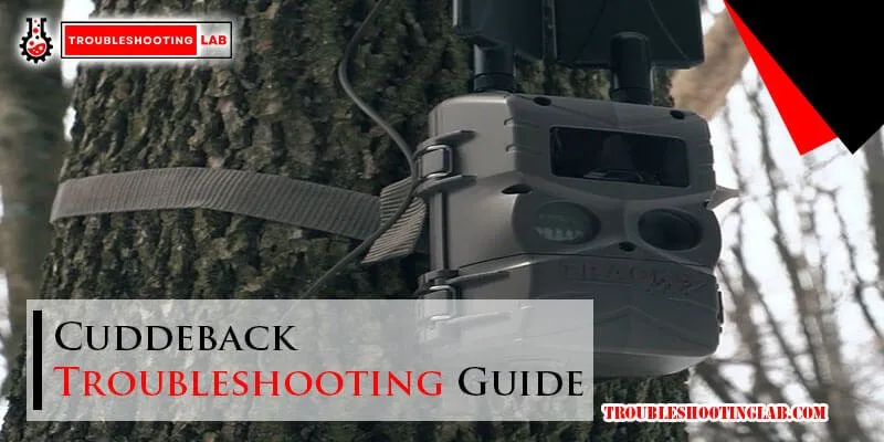 Cuddeback Troubleshooting Guide