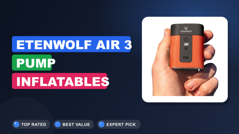 ETENWOLF AIR 3 Pump Inflatables 2600mAh Review