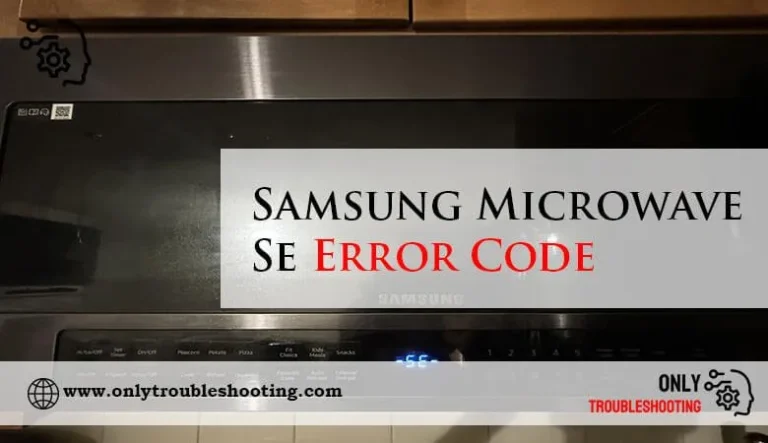 Samsung Microwave E24 Error Code