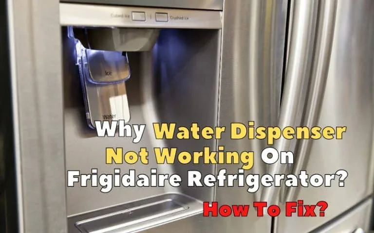 Water Dispenser Not Working On Frigidaire Refrigerator