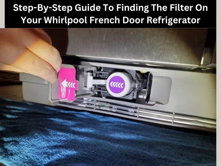Where Is The Water Filter On A Whirlpool Refrigerator