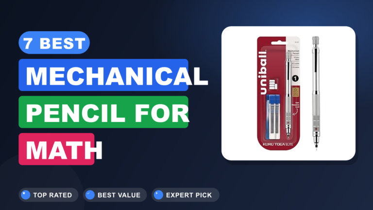 7 Best Mechanical Pencil for Math