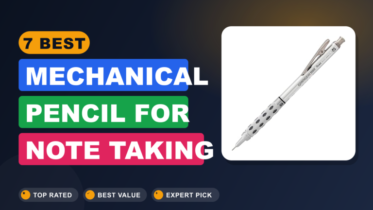 7 Best Mechanical Pencil for Note Taking
