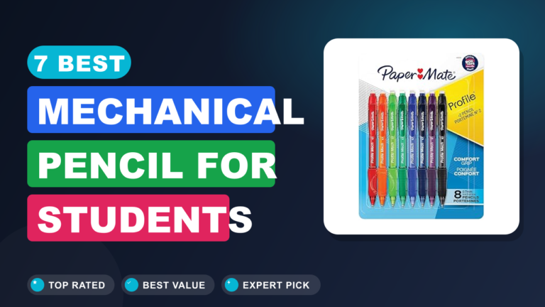 7 Best Mechanical Pencil for Students
